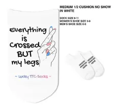 Everything is Crossed But My Legs - Lucky TTC Socks -SG